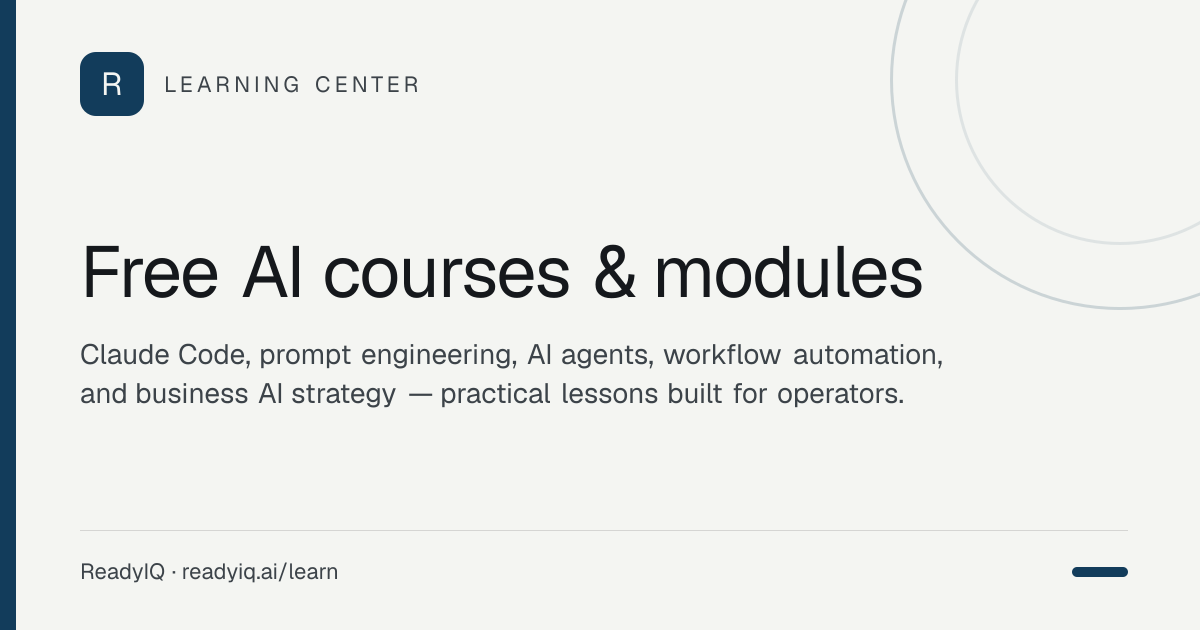 AI Learning Center — Courses & Modules | ReadyIQ
